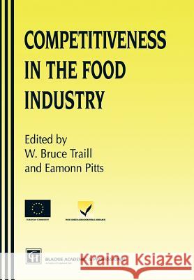 Competitiveness Food Industry B. Traill W. Bruce Traill Eamonn Pitts 9780751404319 Aspen Publishers