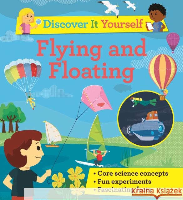 Discover It Yourself: Flying and Floating David Glover 9780753476703 Kingfisher