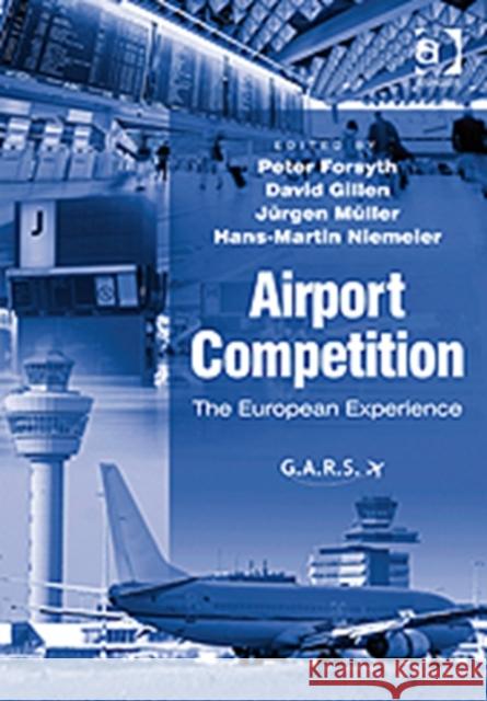 Airport Competition: The European Experience Forsyth, Peter 9780754677468 