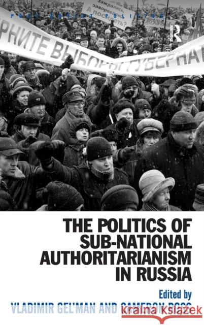 The Politics of Sub-National Authoritarianism in Russia  9780754678885 Ashgate Publishing Limited
