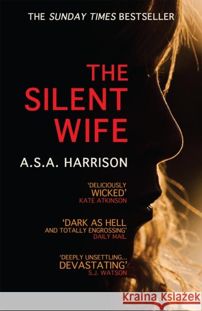 The Silent Wife: The gripping bestselling novel of betrayal, revenge and murder… A.S.A. Harrison 9780755399864 0