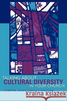 Talking About Cultural Diversity in Your Church : Gifts and Challenges Michael V. Angrosino 9780759101791 Altamira Press