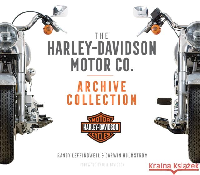 The Harley-Davidson Motor Co. Archive Collection Darwin Holmstrom Randy Leffingwell 9780760361542 Motorbooks International