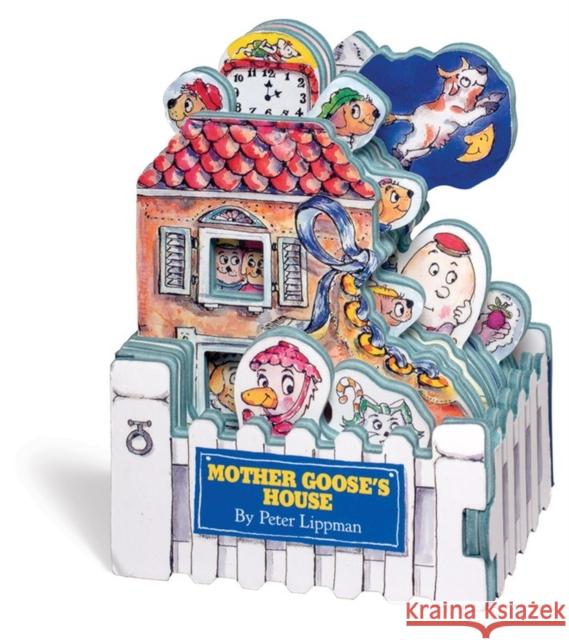 Mini House: Mother Goose's House Peter Lippman 9780761105367 Workman Publishing