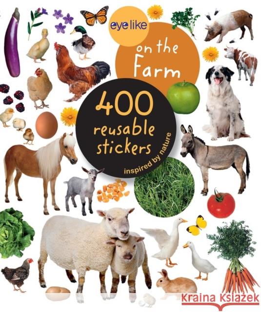 Eyelike Stickers: On the Farm Workman Publishing 9780761169369 0