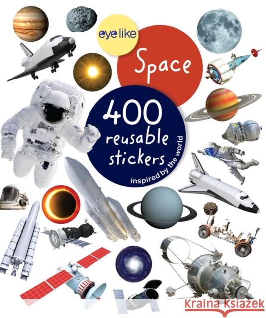 Eyelike Stickers: Space Workman Publishing 9780761179658 Workman Publishing