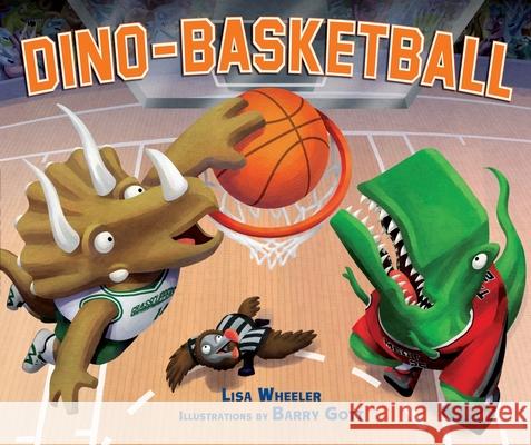 Dino-Basketball Lisa Wheeler Barry Gott 9780761363934 Carolrhoda Books