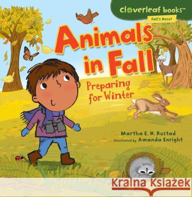 Animals in Fall: Preparing for Winter Martha E. H. Rustad 9780761385066 Milbrook Press