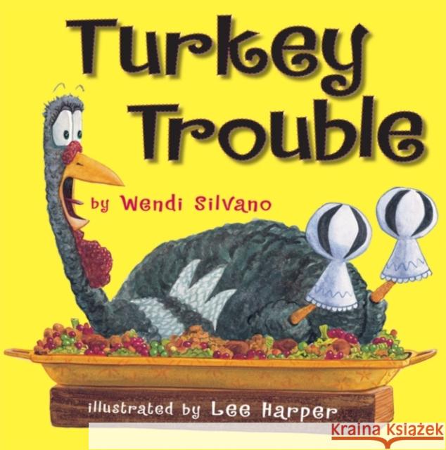 Turkey Trouble Wendi Silvano, Lee Harper 9780761455295 Amazon Publishing
