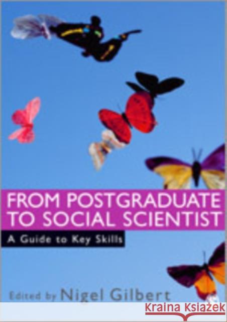 From Postgraduate to Social Scientist: A Guide to Key Skills Gilbert, Nigel 9780761944591 Sage Publications