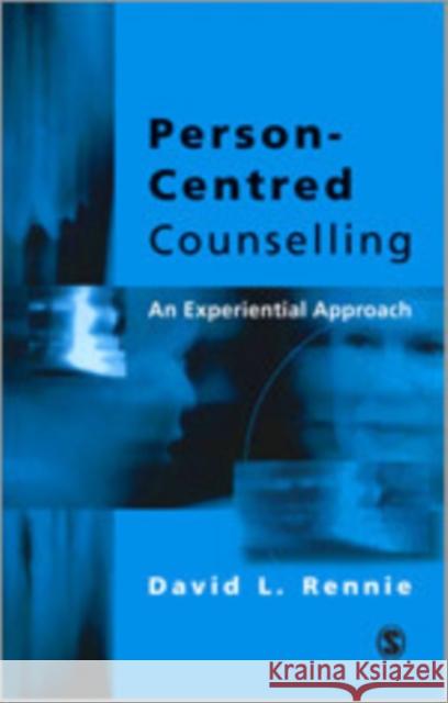 Person-Centred Counselling: An Experiential Approach Rennie, David L. 9780761953449 Sage Publications