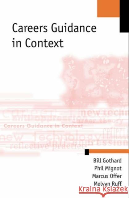 Careers Guidance in Context Bill Gothard William P. Gothard Philip Mignot 9780761969051 Sage Publications