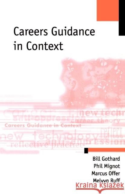 Careers Guidance in Context Bill Gothard William Gothard Philip Mignot 9780761969068 Sage Publications