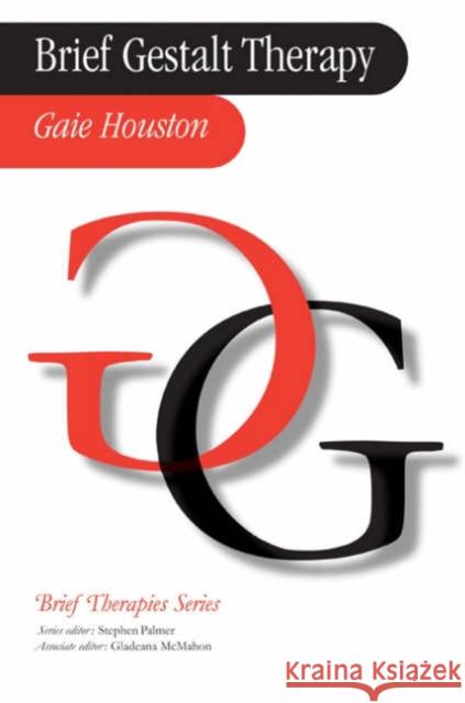 Brief Gestalt Therapy Gaie Houston 9780761973485 Sage Publications