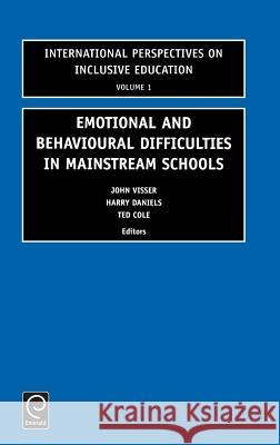 Emotional and Behavioural Difficulties in Mainstream Schools Brunner                                  J. Visser Harry Daniels 9780762307227 JAI Press
