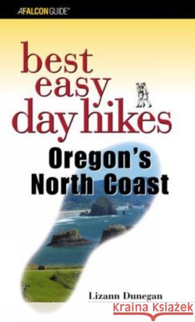 Best Easy Day Hikes Oregon's North Coast Lizann Dunegan 9780762725731 Falcon Press Publishing