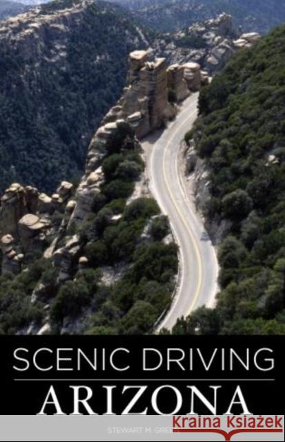 Scenic Driving Arizona, Third Edition Green, Stewart M. 9780762750542 Gpp Travel
