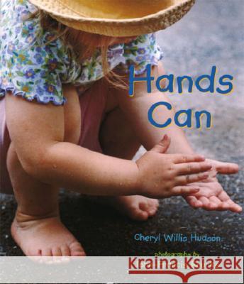 Hands Can Cheryl Willis Hudson, John-Francis Bourke 9780763616670 Walker Books Ltd