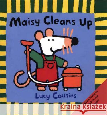 Maisy Cleans Up Lucy Cousins Lucy Cousins 9780763617127 Candlewick Press (MA)