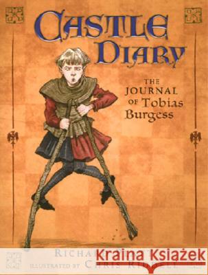 Castle Diary: The Journal of Tobias Burgess Richard Platt Chris Riddell 9780763621643 Candlewick Press (MA)