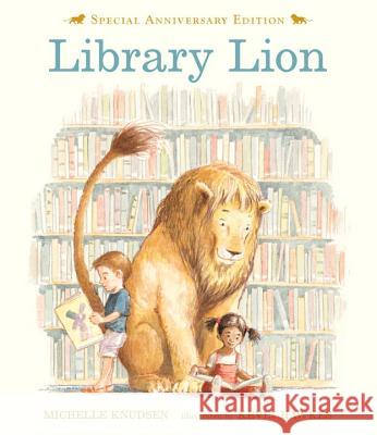 Library Lion Michelle Knudsen Kevin Hawkes 9780763622626 Candlewick Press (MA)