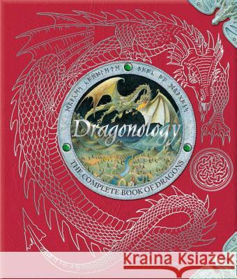 Dragonology: The Complete Book of Dragons Ernest Drake Helen Ward Wayne Anderson 9780763623296 Candlewick Press (MA)