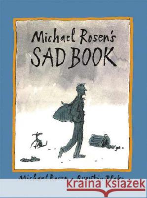 Michael Rosen's Sad Book Michael Rosen Quentin Blake 9780763625979 Candlewick Press (MA)