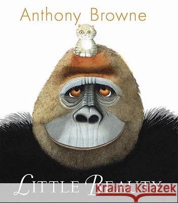 Little Beauty Anthony Browne Anthony Browne 9780763649678 Candlewick Press (MA)