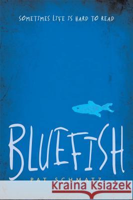 Bluefish Pat Schmatz 9780763663414 Candlewick Press (MA)