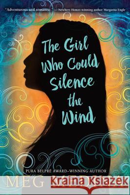 The Girl Who Could Silence the Wind Meg Medina 9780763664190 Candlewick Press (MA)