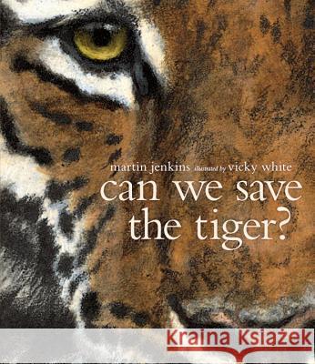 Can We Save the Tiger? Martin Jenkins Vicky White 9780763673789 Candlewick Press (MA)
