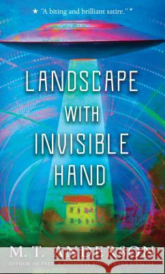 Landscape with Invisible Hand M. T. Anderson 9780763699505 Candlewick Press (MA)