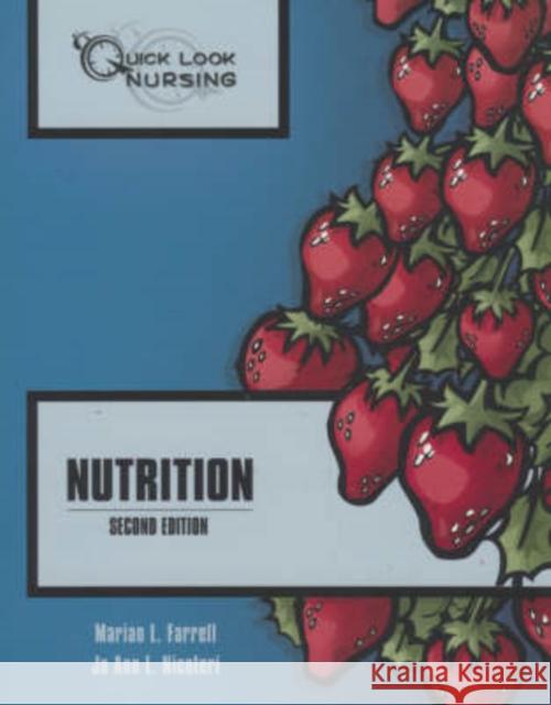 Quick Look Nursing: Nutrition: Nutrition Farrell, Marian 9780763737399 Jones & Bartlett Publishers