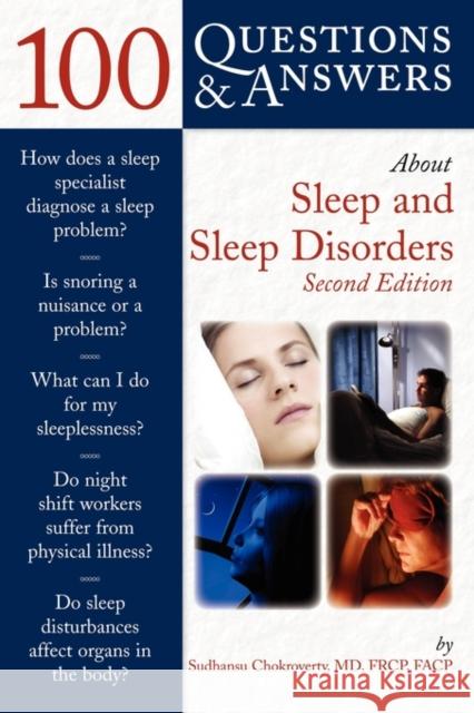 100 Questions & Answers about Sleep and Sleep Disorders Chokroverty, Sudhansu 9780763741204 Jones & Bartlett Publishers