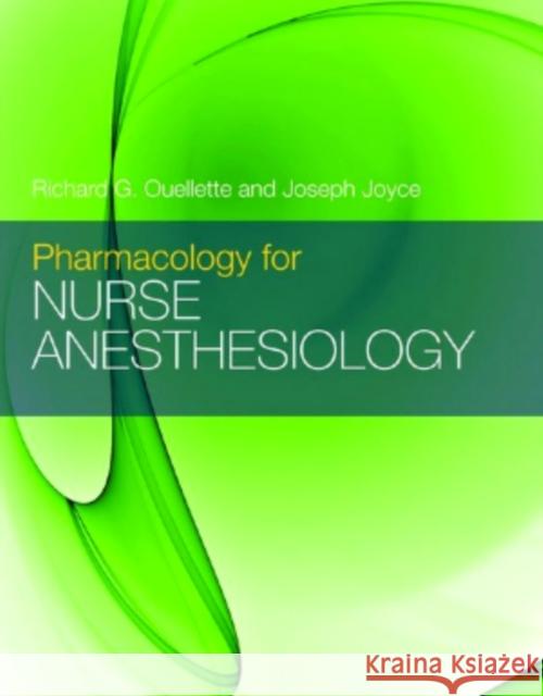 Pharmacology for Nurse Anesthesiology Ouellette, Richard G. 9780763786076 Jones & Bartlett Publishers