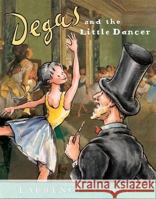 Degas and the Little Dancer Laurence Anholt 9780764138522 Barron's Educational Series