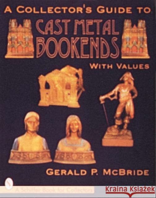 Collector's Guide to Cast Metal Booke Gerald McBride 9780764300400 Schiffer Publishing