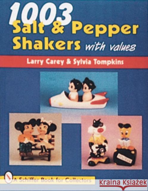 1003 Salt & Pepper Shakers Larry Carey Sylvia Tompkins 9780764301124 Schiffer Publishing