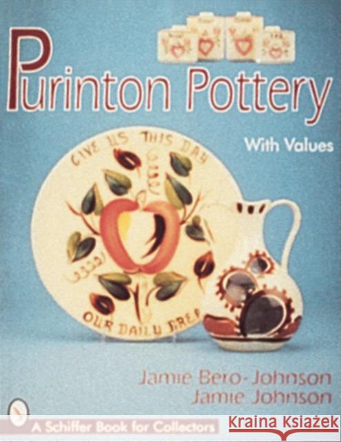 Purinton Pottery Jamie Bero-Johnson Jamie Johnson 9780764302909 Schiffer Publishing