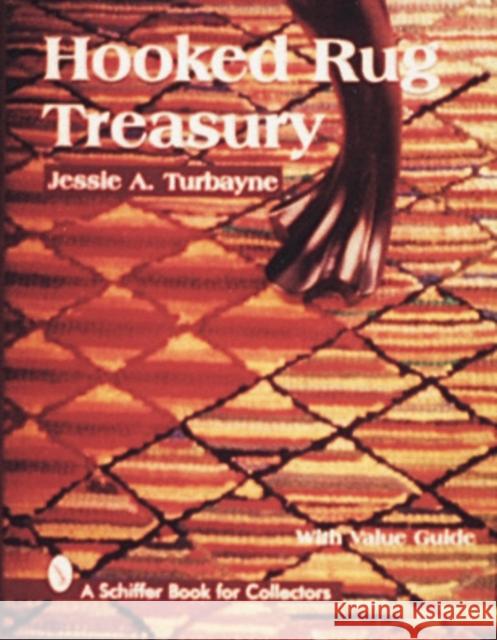 Hooked Rug Treasury Jessie A. Turbayne 9780764303012 Schiffer Publishing