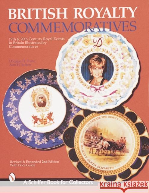 British Royalty Commemoratives Douglas H. Flynn 9780764308642 Schiffer Publishing