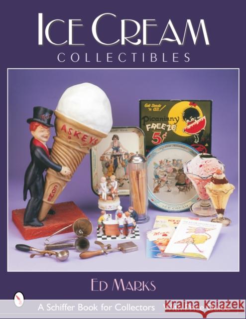 Ice Cream Collectibles Ed Marks 9780764318566 Schiffer Publishing
