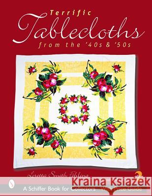 Terrific Tablecloths: From the '40s & '50s  9780764319020 Schiffer Publishing