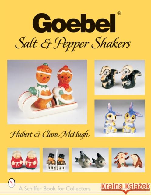 Goebel(r) Salt & Pepper Shakers McHugh, Hubert And Clara 9780764322280 Schiffer Publishing