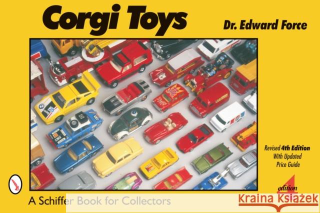 Corgi Toys Edward Force Jeff Bray 9780764322532 Schiffer Publishing