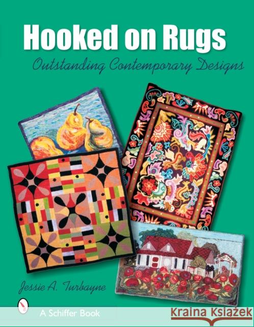 Hooked on Rugs: Outstanding Contemporary Designs  9780764325021 Schiffer Publishing