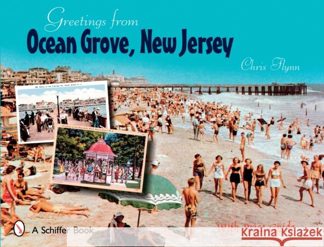 Greetings from Ocean Grove, New Jersey Christopher M. Flynn 9780764326271 Schiffer Publishing