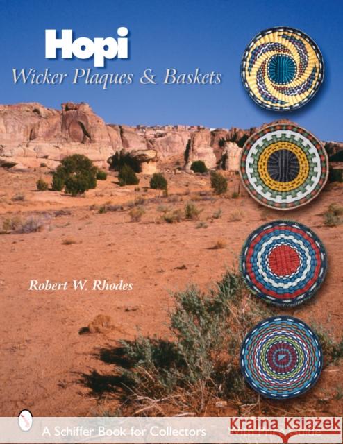 Hopi Wicker Plaques & Baskets Robert W. Rhodes 9780764326851 Schiffer Publishing