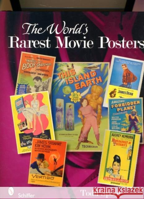 The World's Rarest Movie Posters Spoor, Todd 9780764334986 Schiffer Publishing