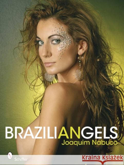 Braziliangels Joaquim Nabuco 9780764336515 Schiffer Publishing